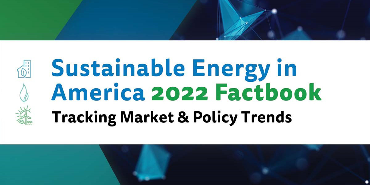 2022 Sustainable Energy in America Factbook 2022 Sustainable Energy in America Factbook